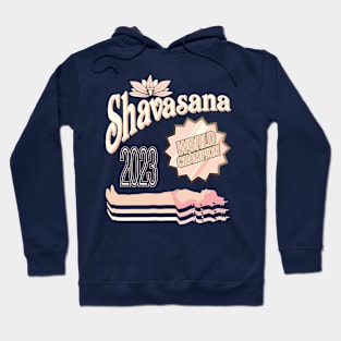 Shavasana World Champion Hoodie